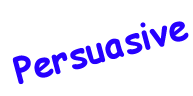 Persuasive