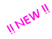 !! NEW !!