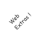 Web Extras !
